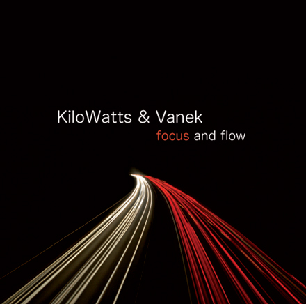 KiloWatts & Vanek - Focus & Flow